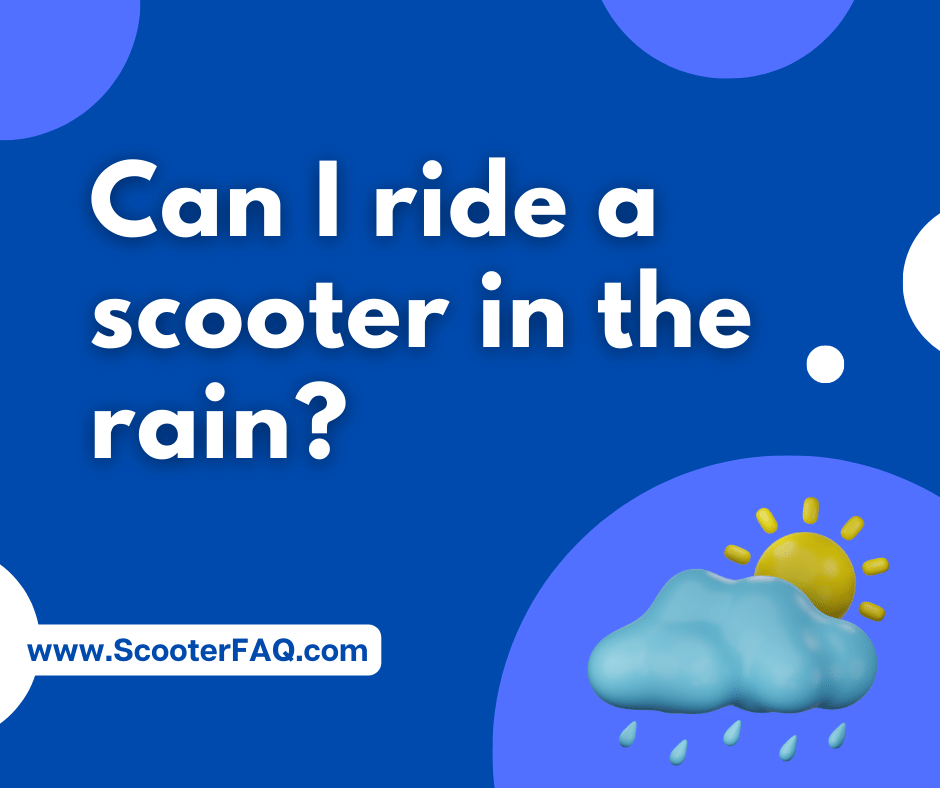 Can I ride a scooter in the rain