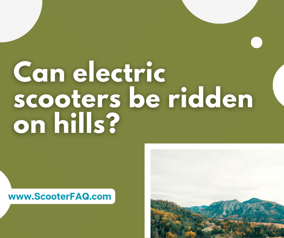 Can electric scooters be ridden on hills?