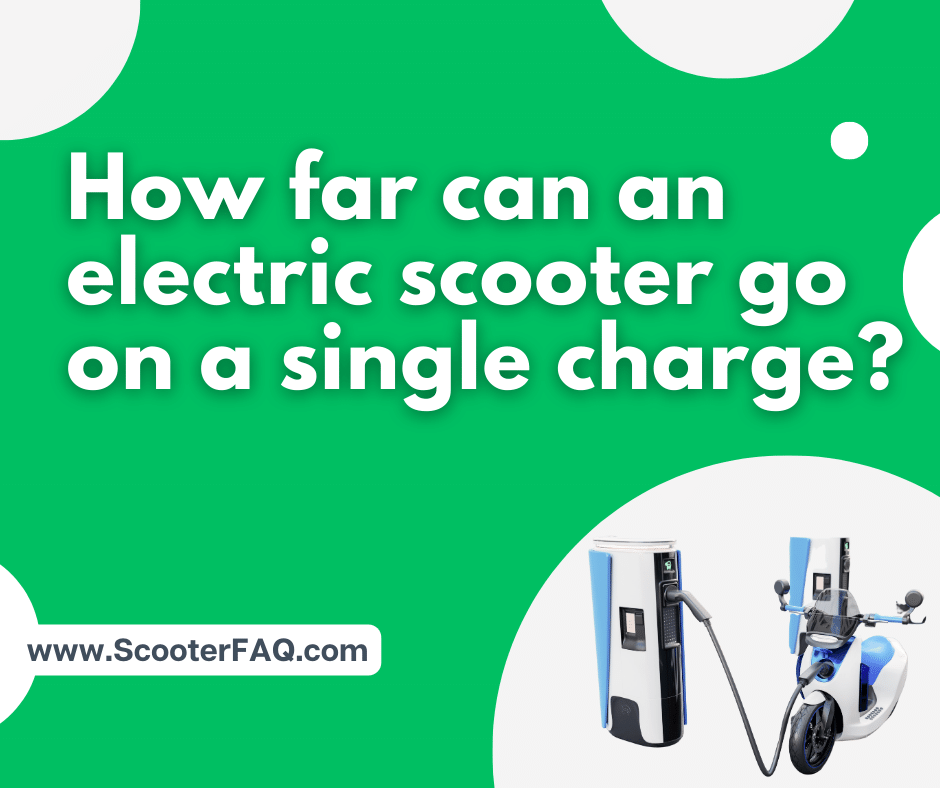 How far can an electric scooter go on a single charge